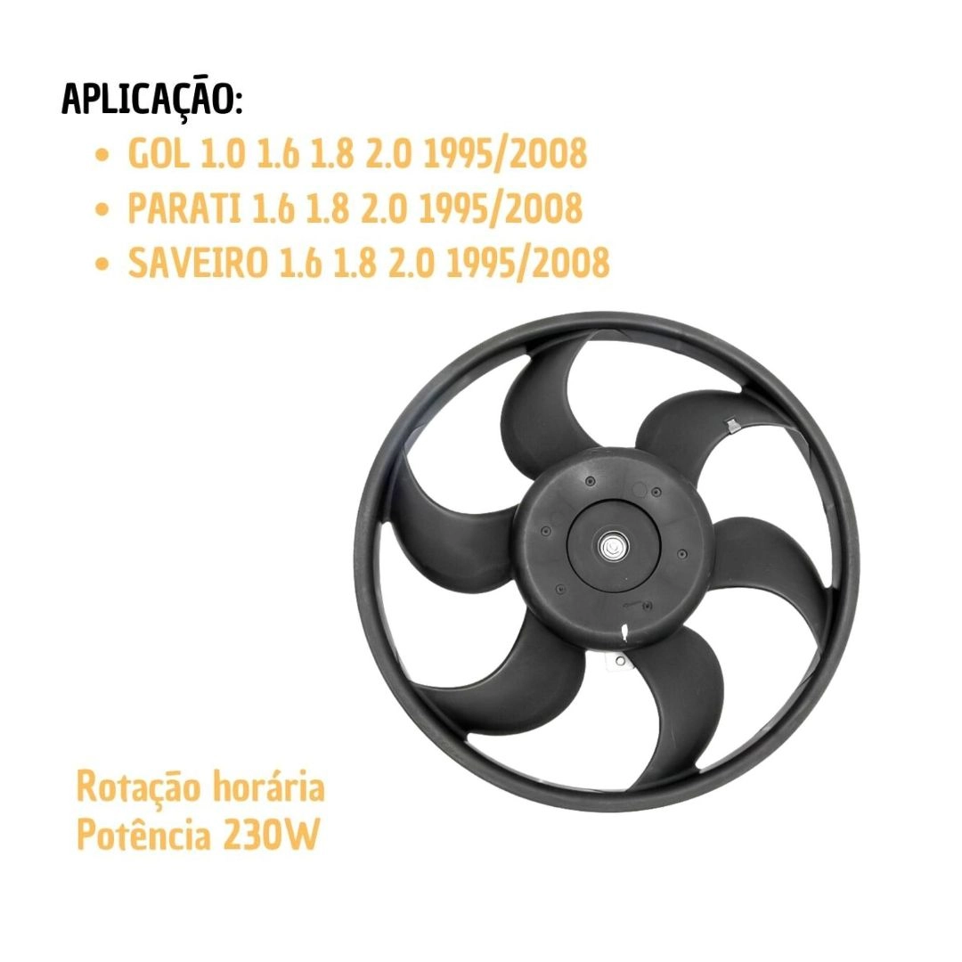 Ventoinha Radiador VW Gol Parati Saveiro Sem Ar 1995/2008 Ventoinha Radiador VW Gol Parati Saveiro Sem Ar 1995/2008