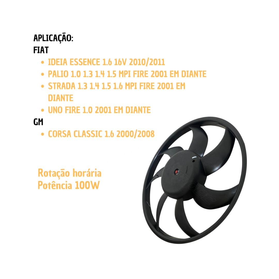 Ventoinha Radiador GM Corsa Montana Fiat Uno Palio Idea 100w